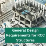 General Design Requirements of RCC Structures